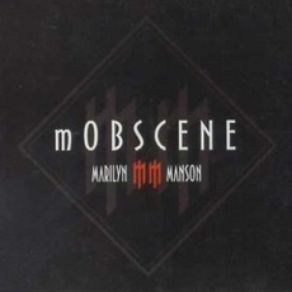 Download track Mobscene Marilyn Manson