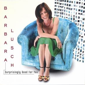 Download track Why Don't You Do Right Barbara Lusch