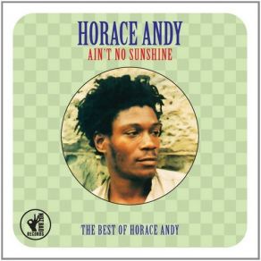 Download track Ain't No Sunshine Horace Andy