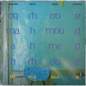 Download track Ere Mela Mela / Meche Neu Mahmoud Ahmed