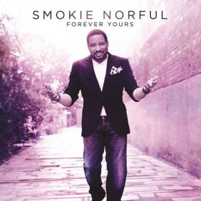 Download track Forever Yours Smokie Norful