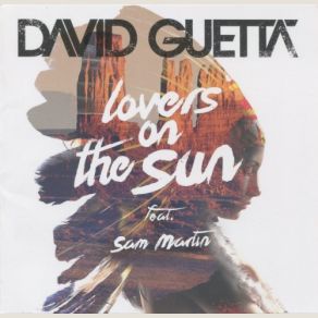 Download track Lovers On The Sun (Extended) David GuettaSam Martin