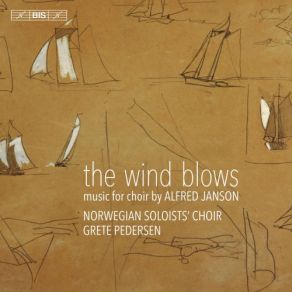 Download track The Wind Blows (Where It Wishes) Grete Pedersen, Norwegian Soloists' Choir