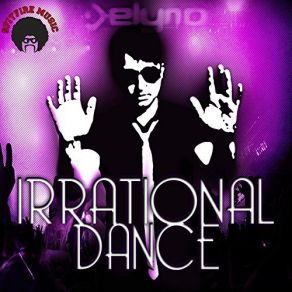 Download track Irrational Dance (Radio Edit) Delyno