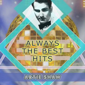 Download track If What You Say Is True Artie Shaw