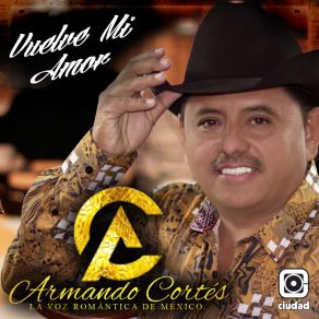 Download track Por Los Siglos De Los Siglos Armando Cortés La Voz Romántica De México