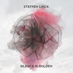Download track Steffen Linck - Silence Is Golden Steffen Linck