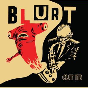 Download track Cut It! Blurt