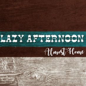 Download track Never Meant To Be Lazy Afternoon