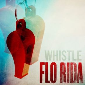 Download track Whistle Flo Rida