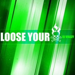 Download track Loose Your Head (Promo Album Track) Dj Vibzzy