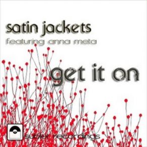 Download track Get It On Satin Jackets, Anna Meta
