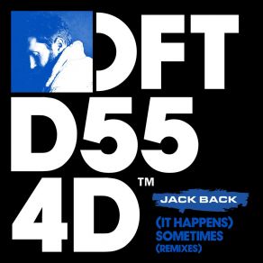 Download track (It Happens) Sometimes (OFFAIAH Remix) Jack Back