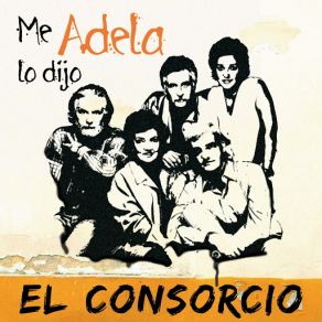 Download track Me Lo Dijo Adela El Consorcio