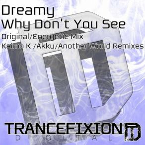 Download track Why Don't You See (Original Mix) Dreamy