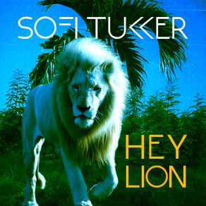Download track Hey Lion Sofi Tukker