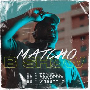Download track Matcho B Show