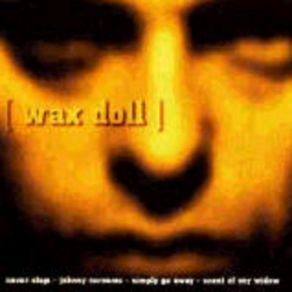 Download track Simply Go Away Waxdoll