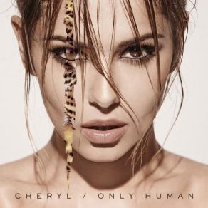 Download track Only Human Cheryl Cole