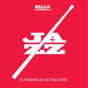 Download track Ain´t Misbehavin Billy Ponzio, Os Pioneiros Do Jazz PaulistanoZeca Araújo, Tito Martino, Ciddy Junior, Ari Giorgi