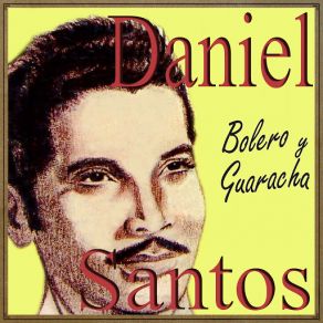 Download track Noche Y Día (Bolero) Daniel Santos