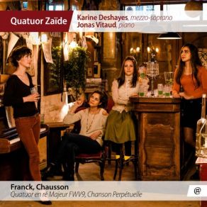 Download track Chanson Perpétuelle, Op. 37 Karine Deshayes, Jonas Vitaud, Quatuor Zaïde