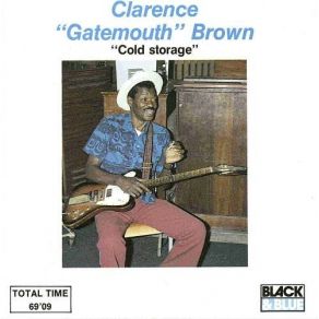 Download track Let The Good Time Roll Clarence ''Gatemouth'' Brown