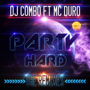 Download track Party Hard (E39 Funhouse Mix) DJ Duro, DJ Combo
