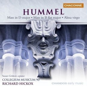 Download track 04. Mass In D Major, Op. 111 - II. Gloria- 'Quoniam Tu Sollus Sanctus'- Hummel Johann Nepomuk