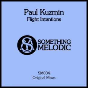 Download track Flight Intentions (Original Mix) Paul Kuzmin