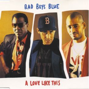 Download track A Love Like This (Summertime Mix)  Bad Boys Blue