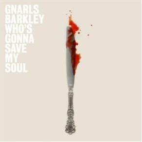 Download track Who'S Gonna Save My Soul (MTV 52 Live Version)  Gnarls Barkley