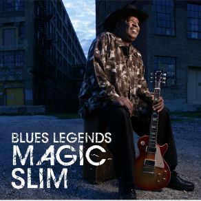 Download track The Man You Need (Live) Magic Slim