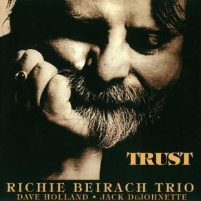 Download track Trust Dave Holland, Richard Beirach, Jack DeJohnette
