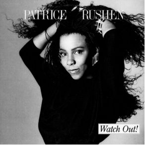 Download track Watch Out! Patrice Rushen