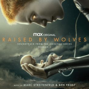 Download track Raised By Wolves Ben FrostMarc Streitenfeld