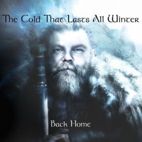 Download track Home The Cold That Lasts All Winter
