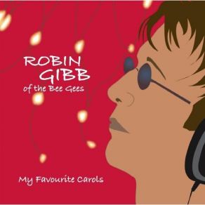 Download track Good King Wenceslas Robin Gibb