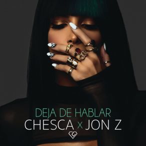 Download track Deja De Hablar (Blah Blah Blah) (Reggaeton Mix) Jon ZREGGAETON MIX