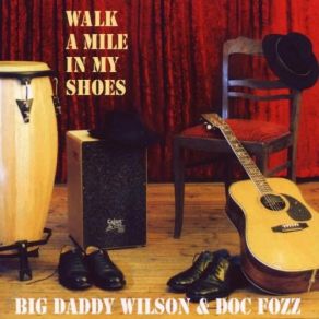 Download track This Little Light Of Mine Big Daddy Wilson, Doc Fozz