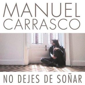 Download track No Dejes De Soñar Manuel Carrasco