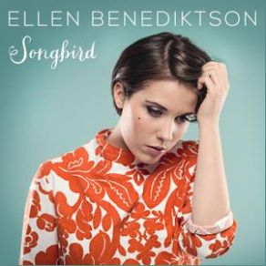 Download track Songbird Ellen Benediktson