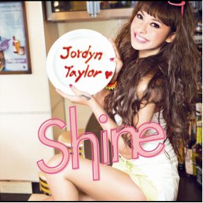 Download track Shine Jordyn Taylor