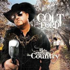 Download track Ride Through The Country Colt FordJohn Michael Montgomery