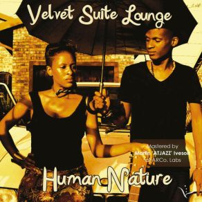 Download track Human Nature Velvet Suite LoungeJosiah De Disciple