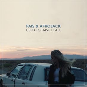 Download track Used To Have It All Afrojack, Fais