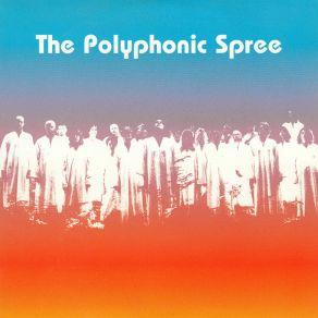 Download track Section 9: Light & Day / Reach For The Sun The Polyphonic Spree