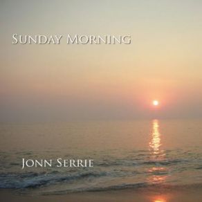 Download track Sunday Morning Jonn Serrie