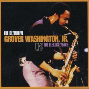 Download track Can You Dig It Grover Washington, Jr.