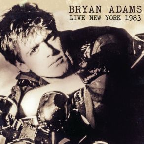Download track Fits Ya Good (Live: New York 1983) Bryan Adams